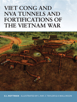 cover image of Viet Cong and NVA Tunnels and Fortifications of the Vietnam War